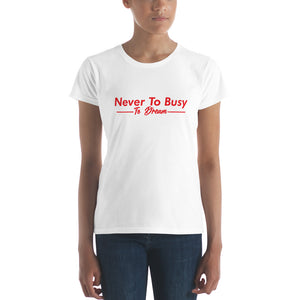 'Never To Busy To Dream' Slim Fit T-Shirt